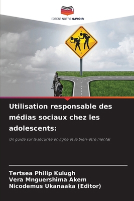 Utilisation responsable des médias sociaux chez... [French] 6208525349 Book Cover