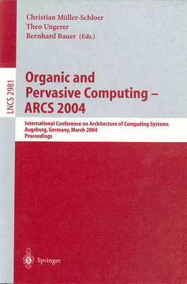 Organic and Pervasive Computing -- Arcs 2004: I... 3540212388 Book Cover
