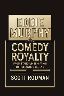 Eddie Murphy: Comedy Royalty - From Stand-up Se...            Book Cover