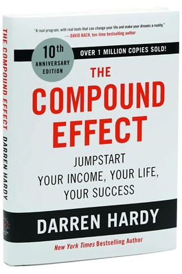 The Compound Effect (10th Anniversary Edition):... 0306924633 Book Cover
