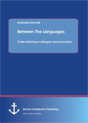Between The Languages: Code-Switching in biling... 3954892499 Book Cover