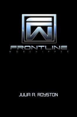Frontline Worshipper 0981813577 Book Cover