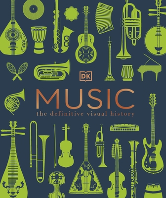 Music: The Definitive Visual History (DK Defini... 0241559022 Book Cover
