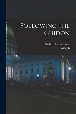 Following the Guidon 1015516424 Book Cover