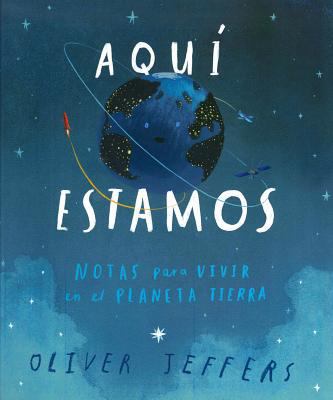 Aqu? Estamos: Notas Para Vivir En El Planeta Ti... [Spanish] 6071657113 Book Cover