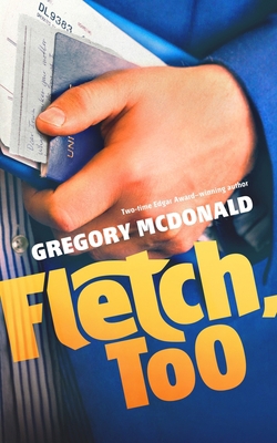 Fletch, Too 1538541998 Book Cover