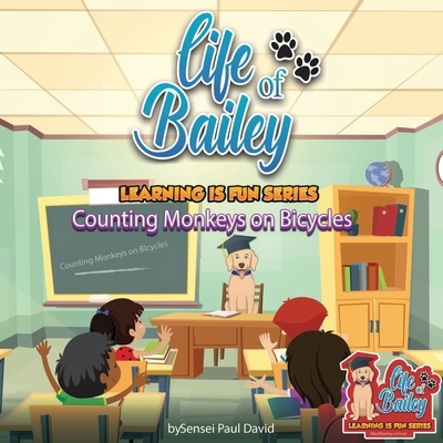 Life of Bailey Learning Is Fun Series: Counting... 1778484751 Book Cover