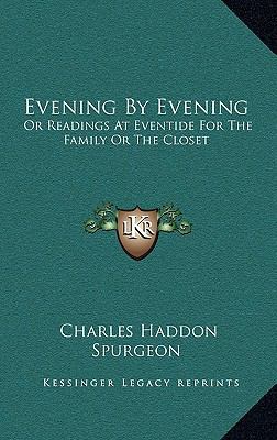 Evening by Evening: Or Readings at Eventide for... 1163571768 Book Cover