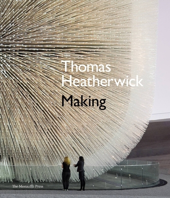 Thomas Heatherwick: Making 1580933343 Book Cover