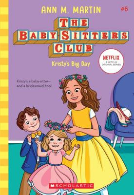 Kristy's Big Day (the Baby-Sitters Club 6 Netfl... 1760974323 Book Cover