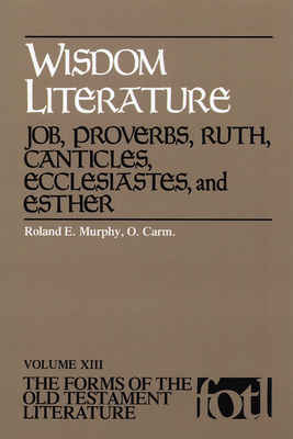 Wisdom Literature: Job, Proverbs, Ruth, Canticl... 0802818773 Book Cover