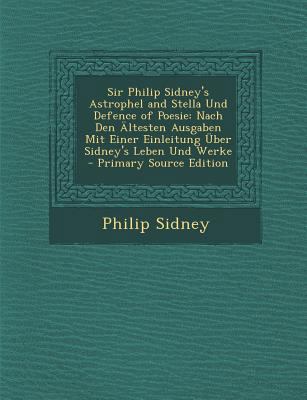 Sir Philip Sidney's Astrophel and Stella Und De... [German] 1294329707 Book Cover