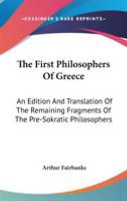 The First Philosophers Of Greece: An Edition An... 0548212279 Book Cover