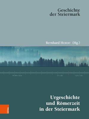 Urgeschichte Und Romerzeit in Der Steiermark [German] 3205232534 Book Cover
