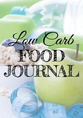 Low Carb Food Journal : 90 Days Food and Exercise Journal - Weight Loss Diary - Diet and Fitness Tracker