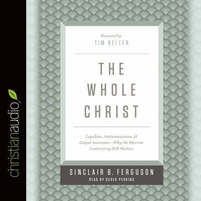 The Whole Christ: Legalism, Antinomianism, and ... 1633895955 Book Cover