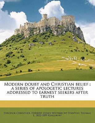 Modern doubt and Christian belief: a series of ... 1176478079 Book Cover