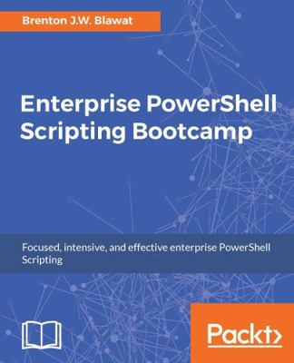 Enterprise PowerShell Scripting Bootcamp 1787288285 Book Cover