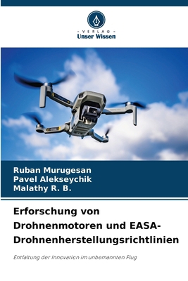 Erforschung von Drohnenmotoren und EASA-Drohnen... [German] 6208293073 Book Cover