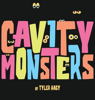 Cavity Monsters B0CKV29M96 Book Cover