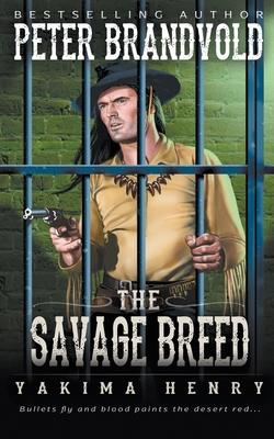 The Savage Breed: A Western Fiction Classic 1647345898 Book Cover