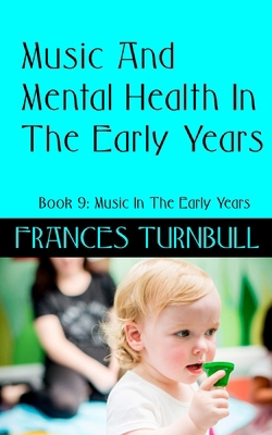 Music And Mental Health In The Early Years B0DSZPN7TN Book Cover