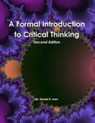 A Formal Introduction To Critical Thinking, Sec... 1105978702 Book Cover