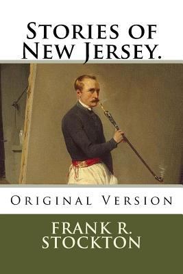 Stories of New Jersey.: Original Version 1727883004 Book Cover