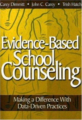 Evidence-Based School Counseling: Making a Diff... 1412948908 Book Cover