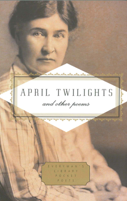 April Twilights and Other Poems 1841597945 Book Cover