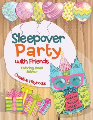 Sleepover Party with Friends Coloring Book Edition 1683239180 Book Cover