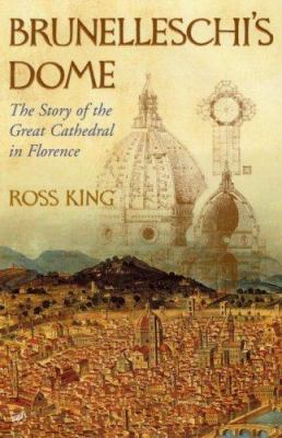 Brunelleschi's Dome: The Story of the Great Cat... 1844138275 Book Cover