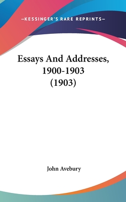 Essays And Addresses, 1900-1903 (1903) 1436644577 Book Cover