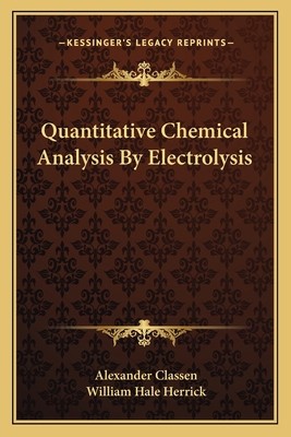 Quantitative Chemical Analysis By Electrolysis 1163773905 Book Cover