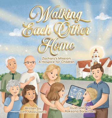 Walking Each Other Home - Zachary's Mission: A ... B0DWQYKTBP Book Cover