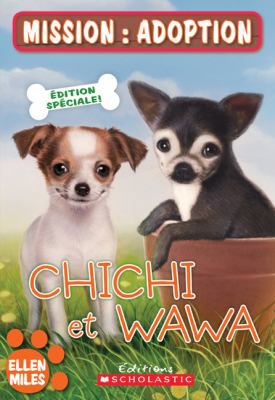 Mission: Adoption: Chichi Et Wawa [French] 1443118400 Book Cover