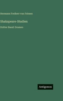 Shakspeare-Studien: Dritter Band: Dramen [German] 338645643X Book Cover