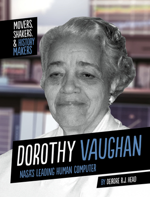 Dorothy Vaughan: Nasa's Leading Human Computer 149668477X Book Cover