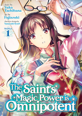 The Saint's Magic Power Is Omnipotent (Manga) V... 1645058530 Book Cover