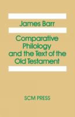 Comparative Philology and the Text of the Old T... 0334019540 Book Cover