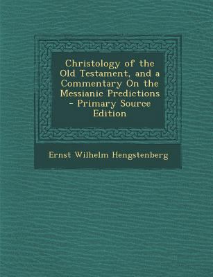 Christology of the Old Testament, and a Comment... 1295691442 Book Cover