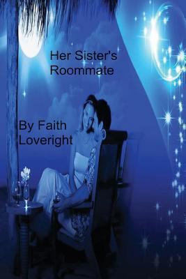 Her Sister's Roommate 1482789736 Book Cover