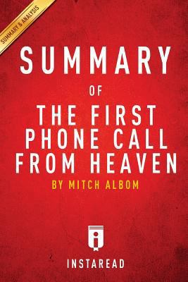 Summary of The First Phone Call from Heaven: by Mitch Albom Includes Analysis 1499644388 Book Cover