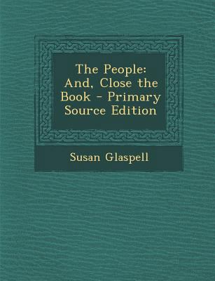 The People: And, Close the Book - Primary Sourc... 1294920979 Book Cover