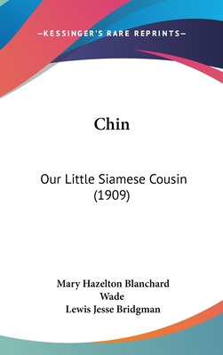 Chin: Our Little Siamese Cousin (1909) 1120216192 Book Cover