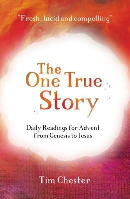 The One True Story: Daily Readings for Advent f... 1784981532 Book Cover