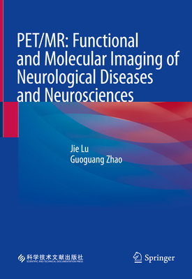 Pet/Mr: Functional and Molecular Imaging of Neu... 9811999015 Book Cover