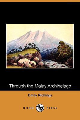 Through the Malay Archipelago (Dodo Press) 1409968065 Book Cover