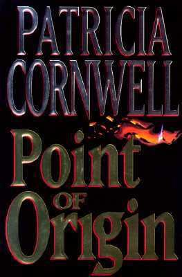 Point of Origin (A Scarpetta Novel) 0399143947 Book Cover