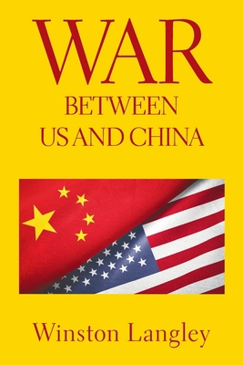 War Between Us and China 166419228X Book Cover